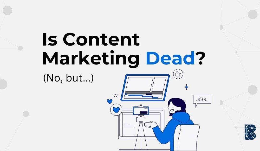 is content marketing dead in 2024